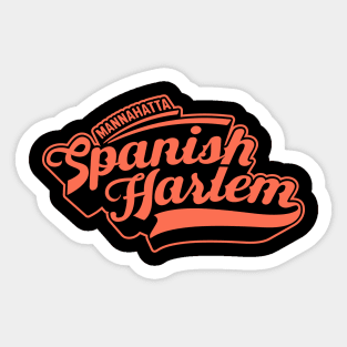 New York Spanish Harlem  - Spanish Harlem  - Spanish Harlem  Manhattan - El Barrio Sticker